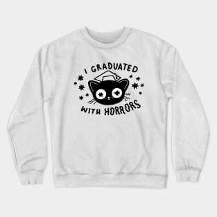 I graduated With Horrors Crewneck Sweatshirt